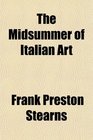 The Midsummer of Italian Art