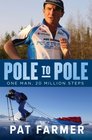 Pole to Pole One Man 20 Million Steps