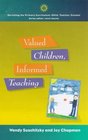 Valued Children Informed Teaching