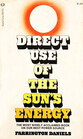 Direct Use of Sun\'s Energy