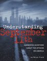 Understanding September 11th: Answering Questions about the Attacks on America