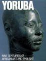Yoruba Nine Centuries of African Art and Thought