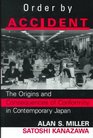 Order By Accident The Origins And Consequences Of Conformity In Contemporary Japan