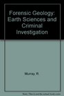 Forensic Geology Earth Sciences and Criminal Investigation