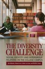 The Diversity Challenge Social Identity and Intergroup Relations on the College Campus
