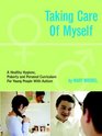 Taking Care of Myself A Hygiene Puberty and Personal Curriculum for Young People with Autism