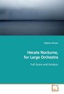 Hecate Nocturne for Large Orchestra Full Score and Analysis