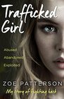 Trafficked Girl Abused Abandoned Exploited My Story of Fighting Back