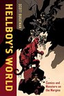 Hellboy's World Comics and Monsters on the Margins