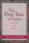 The First Taste of Love Poetry of Love Passion and Heartache