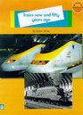 Longman Book Project Nonfiction Level A History of Transport Topic Trains Now and Fifty Years Ago Small Book