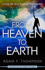 From Heaven to Earth Living Life as a Spiritual Highlander