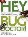 Hey, Bug Doctor!: The Scoop on Insects in Georgia's Homes And Gardens