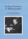 Arthur Symons A Bibliography