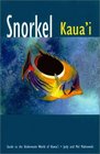 Snorkel Kauai  Guide to the Underwater World of Hawaii
