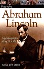 Abraham Lincoln A Photographic Story Of A Life