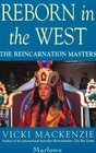 Reborn in the West The Reincarnation Masters