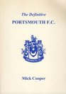 Definitive Portsmouth FC A Statistical History to 1996