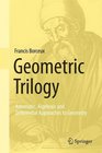 Geometric Trilogy Axiomatic Algebraic and Differential Approaches to Geometry