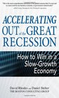 Accelerating out of the Great Recession How to Win in a SlowGrowth Economy