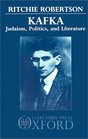 Kafka Judaism Politics and Literature