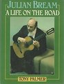 Julian Bream a Life on the Road