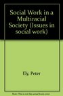 Social Work in a Multiracial Society
