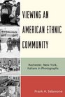 Viewing an American Ethnic Community Rochester New York Italians in Photographs