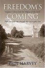 Freedom's Coming Religious Culture and the Shaping of the South from the Civil War through the Civil Rights Era