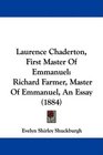 Laurence Chaderton First Master Of Emmanuel Richard Farmer Master Of Emmanuel An Essay