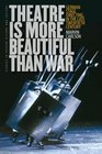 Theatre Is More Beautiful Than War German Stage Directing in the Late Twentieth Century