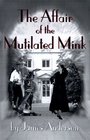 The Affair of the Mutilated Mink (Missing Mysteries)