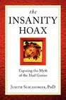 The Insanity Hoax: Exposing the Myth of the Mad Genius