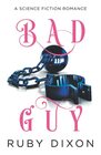 Bad Guy A Science Fiction Romance