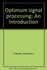 Optimum signal processing An introduction