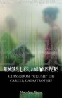 Rumors Lies and Whispers  Classroom Crush or Career Catastrophe