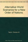 Alternative World Scenarios for a New Order of Nations