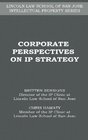 Corporate Perspectives on IP Strategy