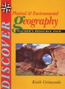 Discover Physical and Environmental Geography Teacher's Resource Pack