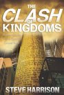 The Clash of Kingdoms Rediscovering our Role in Earth's Greatest Battle