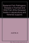 Austin Bacterial Fish Pathogens  Disease in Farmed and Wild Fish