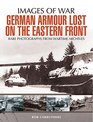 German Armour Lost in Combat on the Eastern Front