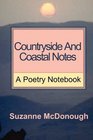 Countryside and Coastal Notes  A Poetry Notebook