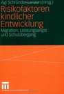 Risikofelder kindlicher Entwicklung im Grundschulalter