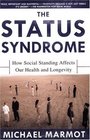 The Status Syndrome  How Social Standing Affects Our Health and Longevity