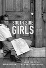 South Side Girls Growing Up in the Great Migration