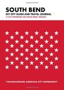 South Bend DIY City Guide and Travel Journal City Notebook for South Bend Indiana