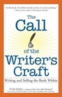 The Call of the Writer's Craft Writing and Selling the Book Within