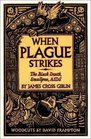 When Plague Strikes The Black Death Smallpox AIDS