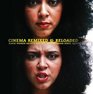 Cinema Remixed and Reloaded Black Women and the Moving Image Since 1970